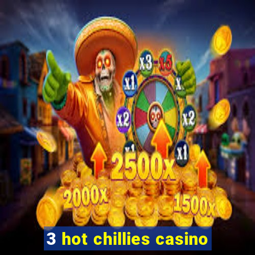 3 hot chillies casino