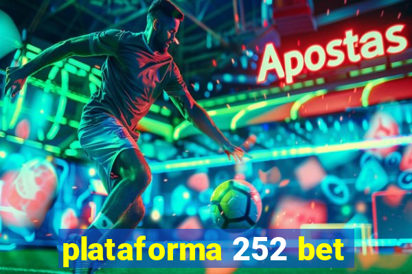 plataforma 252 bet