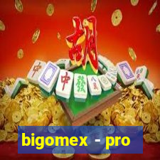 bigomex - pro