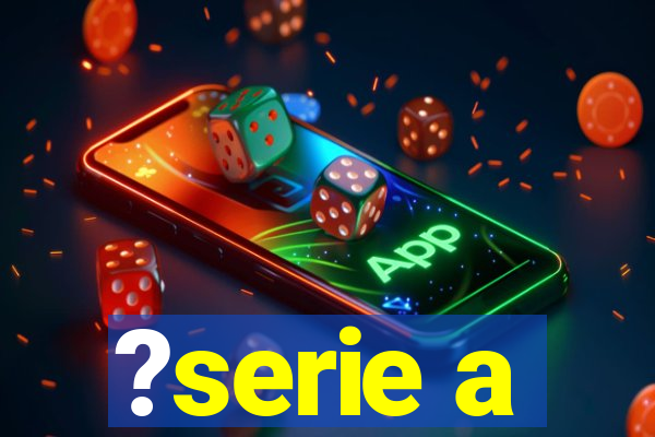 ?serie a