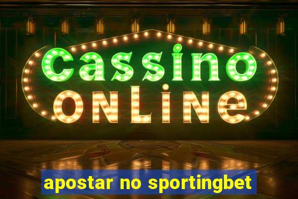 apostar no sportingbet