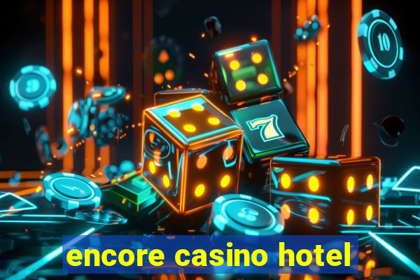 encore casino hotel