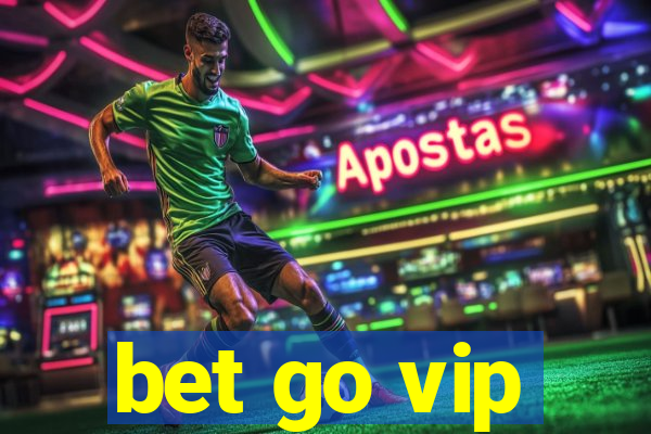 bet go vip