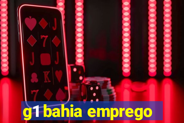 g1 bahia emprego