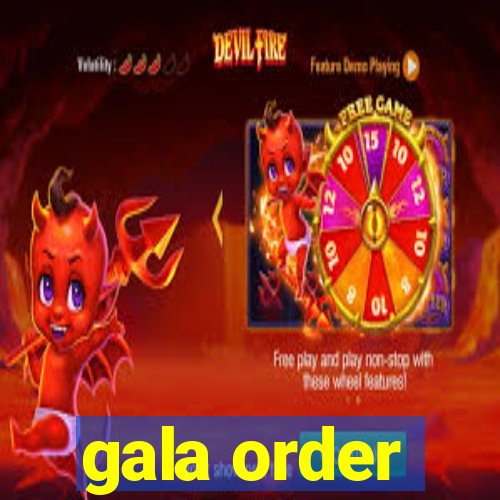 gala order