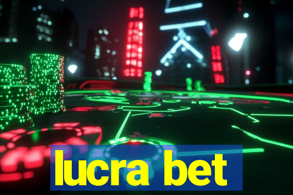 lucra bet