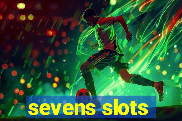 sevens slots