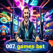 007 games bet