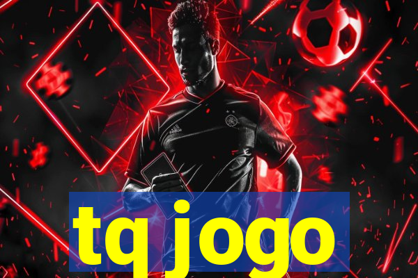 tq jogo