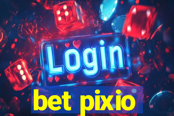 bet pixio