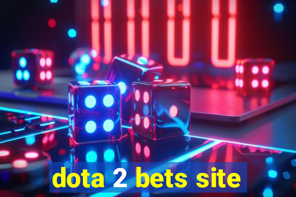 dota 2 bets site