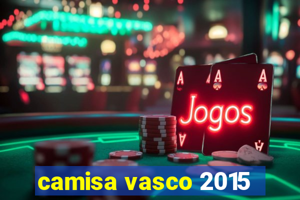 camisa vasco 2015