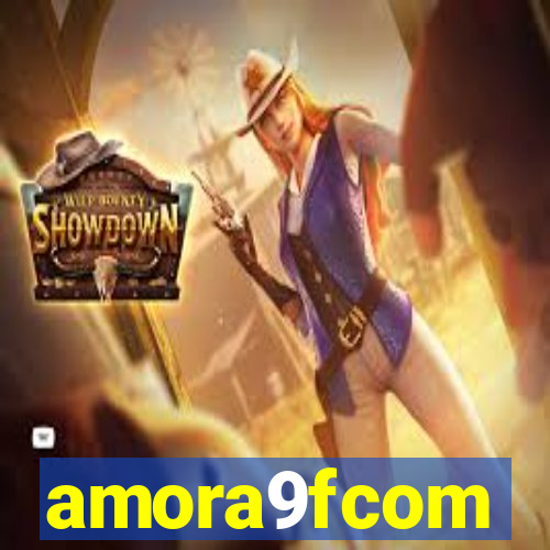 amora9fcom