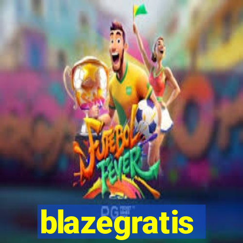 blazegratis