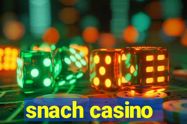 snach casino