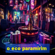 o eco paramirim