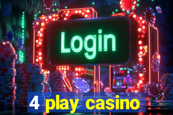 4 play casino