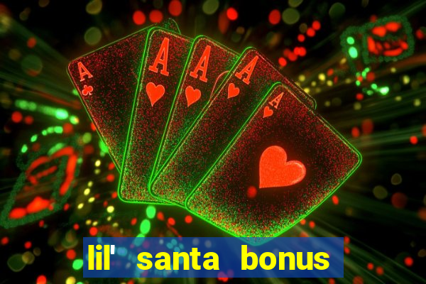 lil' santa bonus buy slot