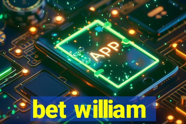 bet william