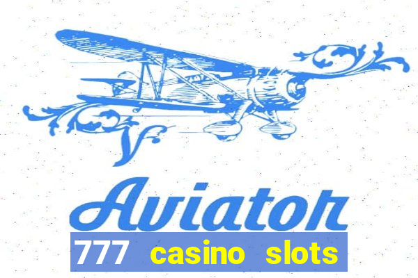 777 casino slots and roulette