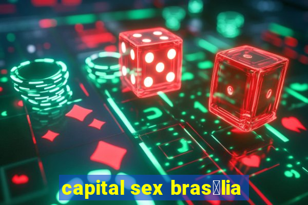 capital sex bras铆lia