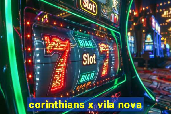 corinthians x vila nova