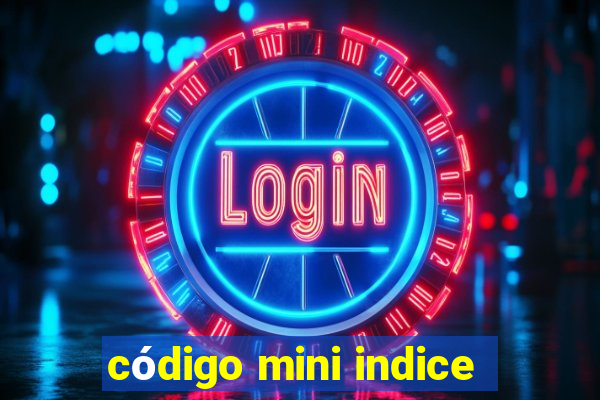 código mini indice