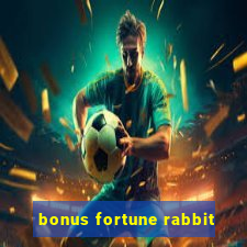 bonus fortune rabbit