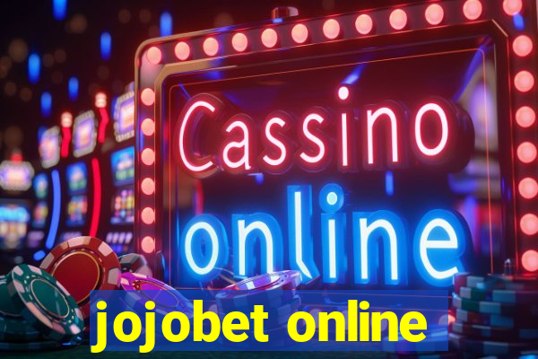 jojobet online