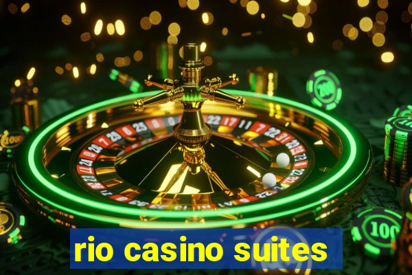 rio casino suites