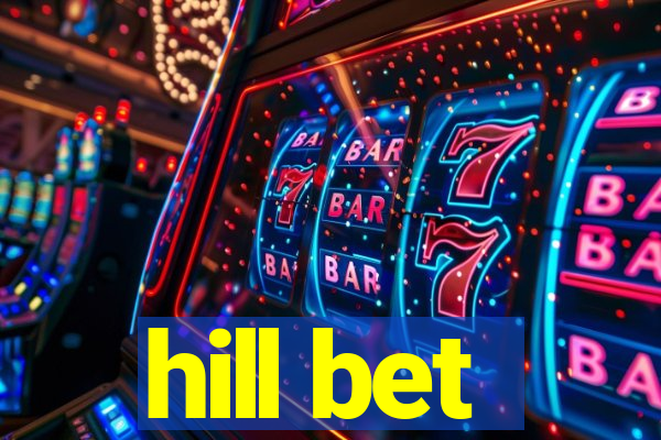 hill bet