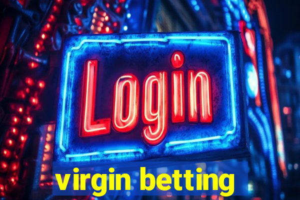 virgin betting