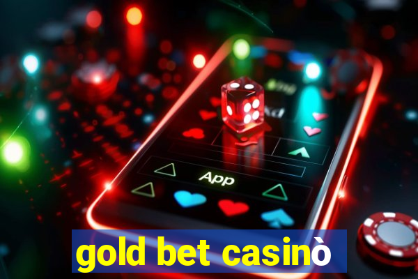 gold bet casinò