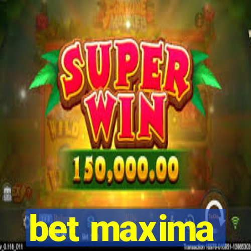 bet maxima