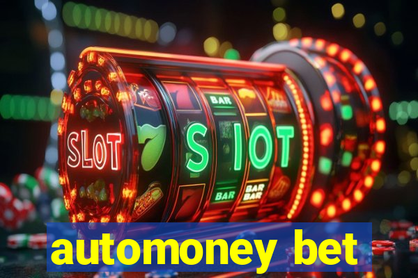 automoney bet