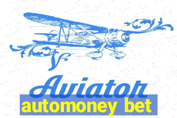 automoney bet