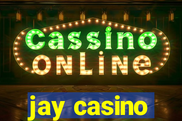 jay casino