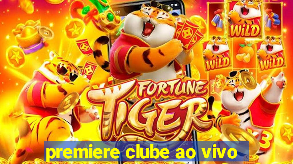 premiere clube ao vivo