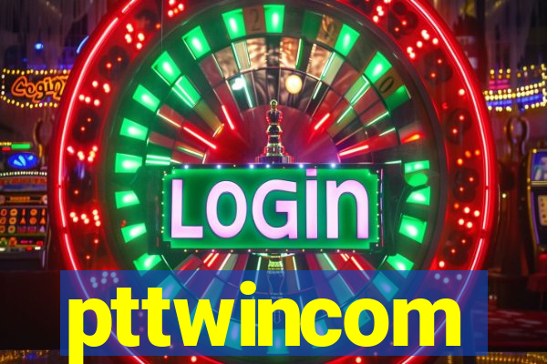 pttwincom