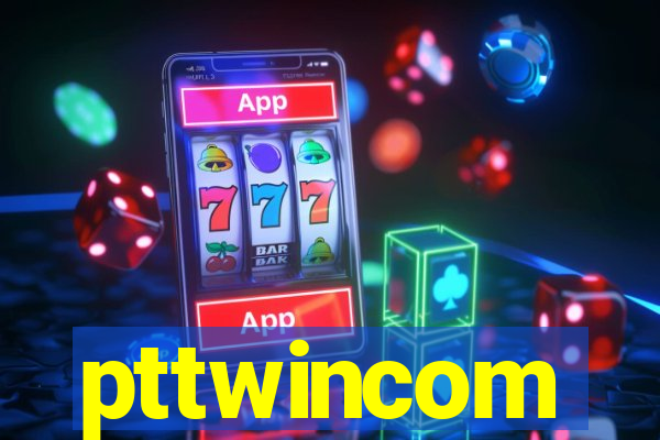 pttwincom