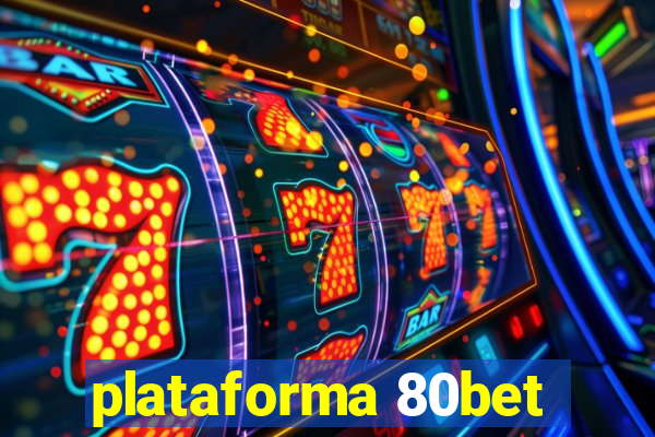 plataforma 80bet