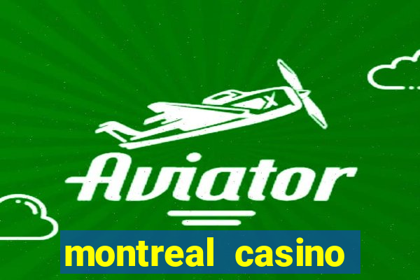 montreal casino online gambling