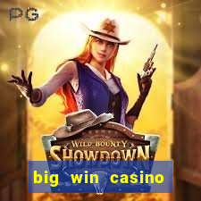 big win casino online real money