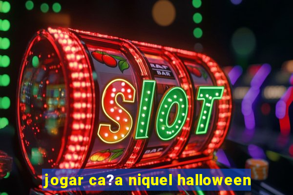 jogar ca?a niquel halloween