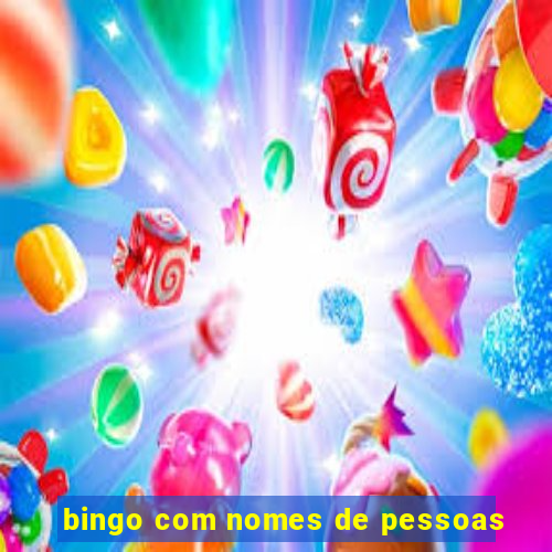 bingo com nomes de pessoas