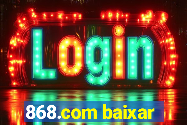 868.com baixar