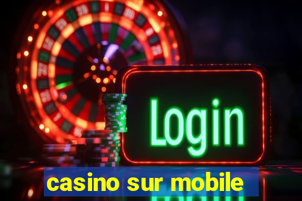 casino sur mobile