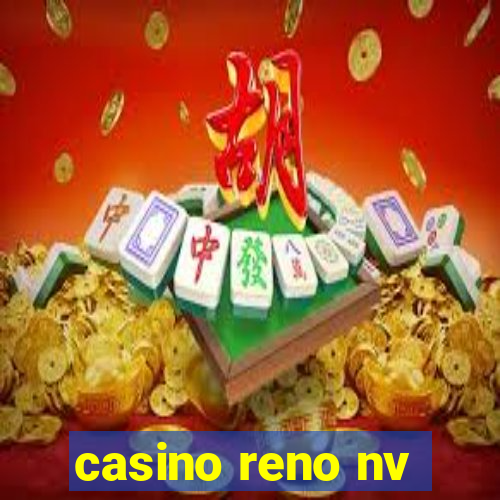 casino reno nv