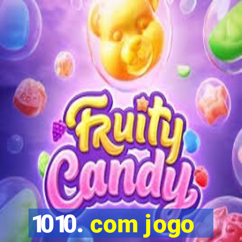 1010. com jogo