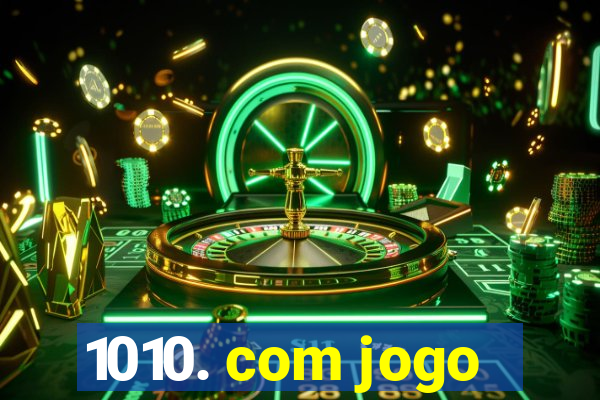 1010. com jogo